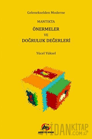 Gelenekselden Moderne Mantıkta Önermeler ve Doğruluk Değerleri Yücel Y