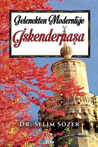 Gelenekten Modernliğe İskenderpaşa Selim Sözer