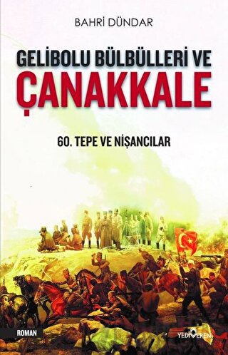 Gelibolu Bülbülleri ve Çanakkale Bahri Dündar