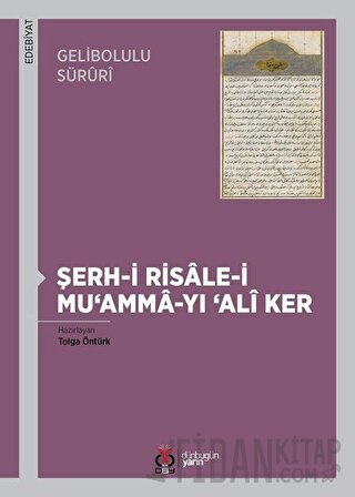 Gelibolulu Süruri - Şerh-i Risale-i Mu'amma-yı 'Ali Ker Tolga Öntürk