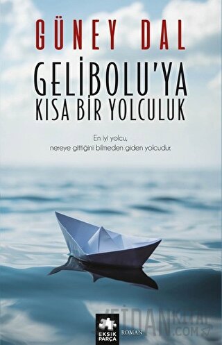 Gelibolu'ya Kısa Bir Yolculuk Güney Dal