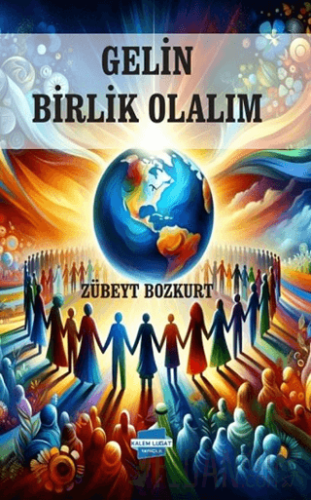 Gelin Birlik Olalım Zübeyt Bozkurt