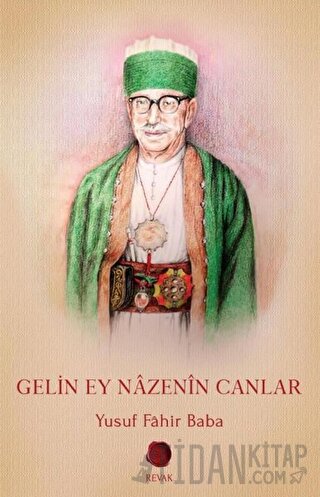 Gelin Ey Nazenin Canlar Yusuf Fahir Baba