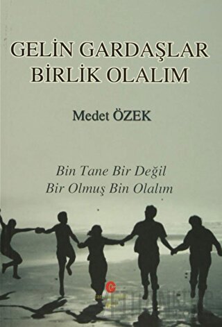 Gelin Gardaşlar Birlik Olalım Medet Özek