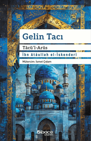 Gelin Tacı Tacü’l Arüs İbn Ataullah El-İskenderi