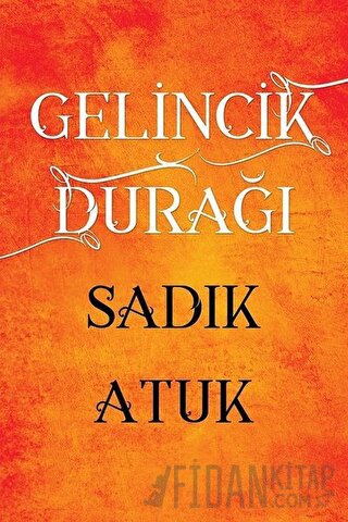 Gelincik Durağı Sadık Atuk