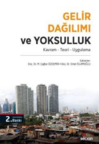 Gelir Dağılımı ve Yoksulluk Kavram – Teori – Uygulama Emel İslamoğlu