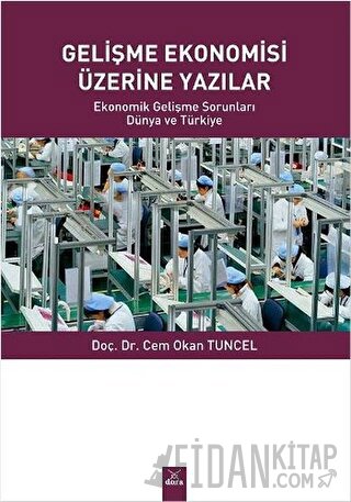 Gelişme Ekonomisi Üzerine Yazılar Cem Okan Tuncel