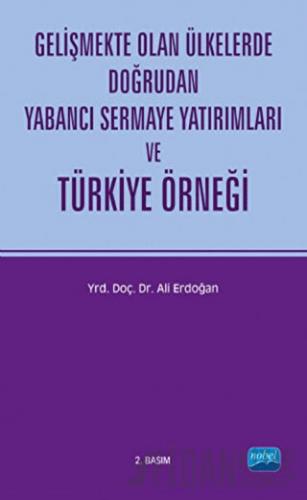 Gelişmekte Olan Ülkelerde Doğrudan Yabancı Sermaye Yatırımları ve Türk