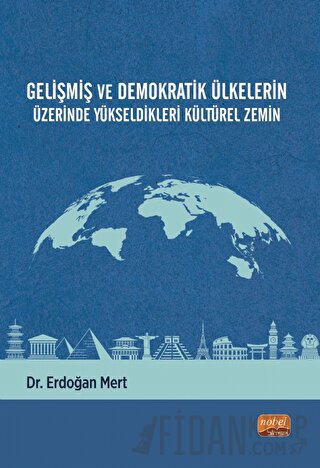 Gelişmiş ve Demokratik Ülkelerin Üzerinde Yükseldikleri Kültürel Zemin