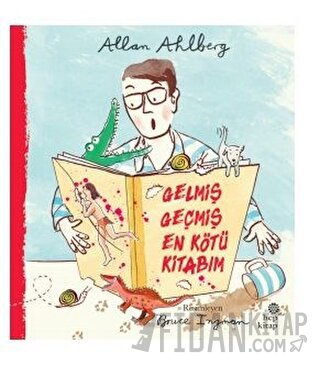 Gelmiş Geçmiş En Kötü Kitabım Allan Ahlberg