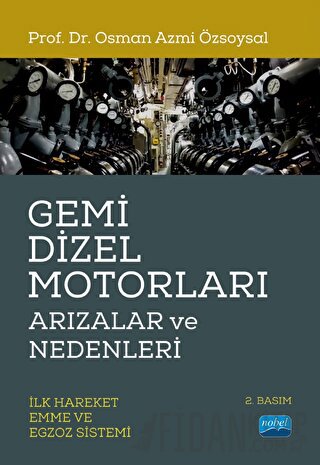 Gemi Dizel Motorları Arızalar ve Nedenleri Osman Azmi Özsoysal