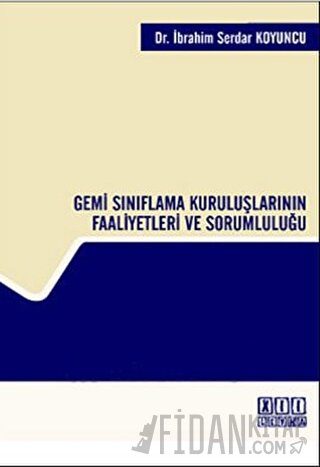 Gemi Sınıflama Kuruluşlarının Faaliyetleri ve Sorumluluğu İbrahim Serd