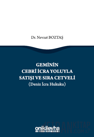 Geminin Cebri İcra Yoluyla Satışı ve Sıra Cetveli (Deniz İcra Hukuku) 