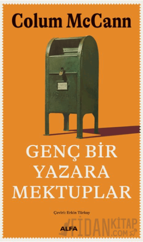 Genç Bir Yazara Mektuplar Colum McCann