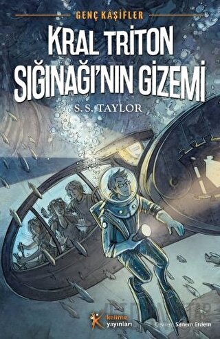 Genç Kaşifler 2 - Kral Triton Sığınağı'nın Gizemi S. S. Taylor