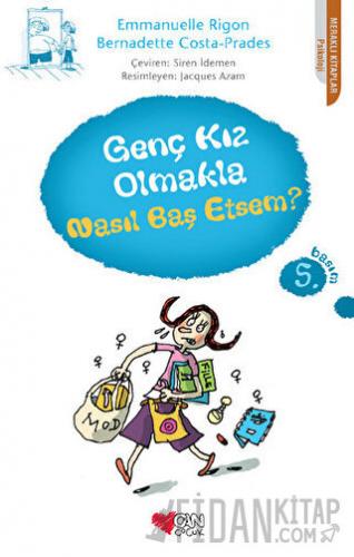 Genç Kız Olmakla Nasıl Baş Etsem? Bernadette Costa-Prades