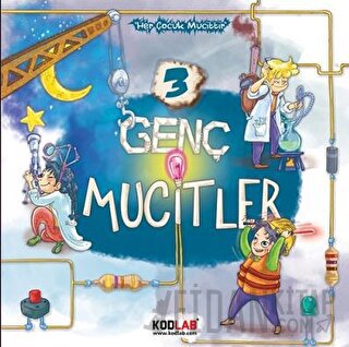 Genç Mucitler 3 - Her Çocuk Mucittir Erdal Delebe