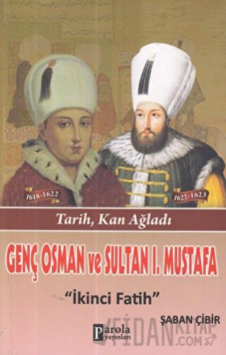 Genç Osman ve 1. Mustafa Şaban Çibir