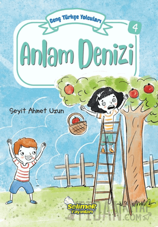 Genç Türkçe Yolcuları - Anlam Denizi Seyit Ahmet Uzun