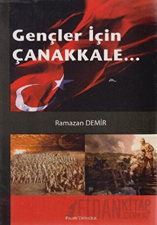 Gençler İçin Çanakkale... Ramazan Demir