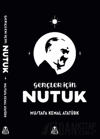 Gençler İçin Nutuk Mustafa Kemal Atatürk