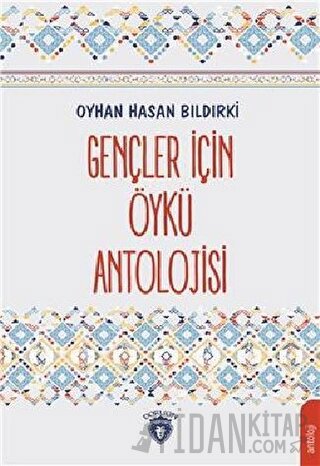 Gençler İçin Öykü Antolojisi Oyhan Hasan Bıldırki