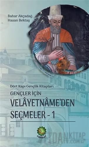 Gençler İçin Velayetnamede’den Seçmeler 1 (Ciltli) Bahar Akçadağ