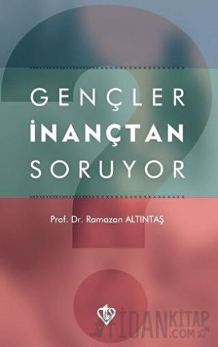 Gençler İnançtan Soruyor Ramazan Altıntaş