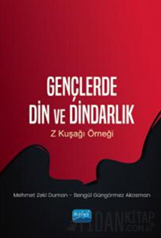 Gençlerde Din Ve Dindarlık - Z Kuşağı Örneği Mehmet Zeki Duman