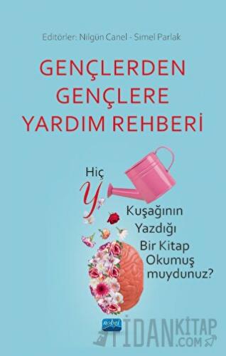 Gençlerden Gençlere Yardım Rehberi - Hiç Y Kuşağının Yazdığı Bir Kitap