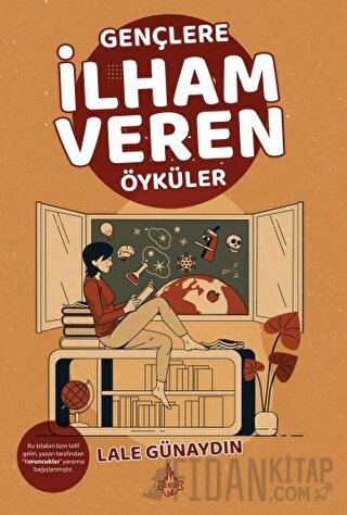 Gençlere İlham Veren Öyküler Lale Günaydın