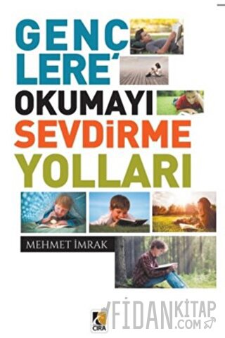 Gençlere Okumayı Sevdirme Yolları Mehmet İmrak