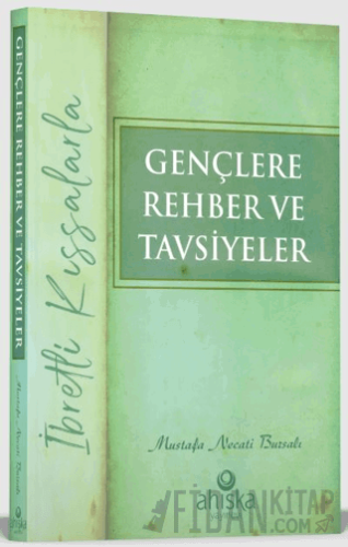 Gençlere Rehber ve Tavsiyeler Mustafa Necati Bursalı