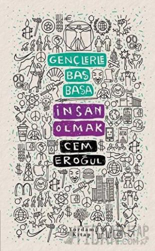 Gençlerle Baş Başa: İnsan Olmak Cem Eroğul