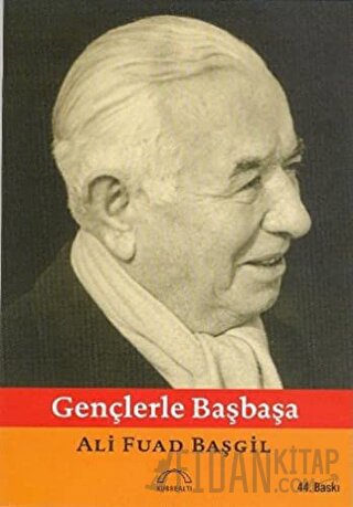 Gençlerle Başbaşa Ali Fuad Başgil