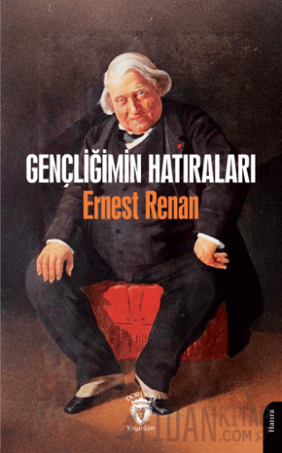 Gençliğimin Hatıraları Ernest Renan