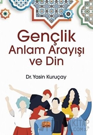 Gençlik Anlam Arayışı ve Din Yasin Kuruçay