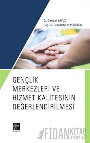 Gençlik Merkezleri ve Hizmet Kalitesinin Değerlendirilmesi Cumaali Yav