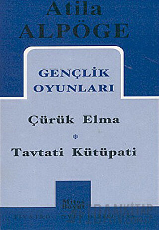 Gençlik Oyunları Çürük Elma - Tavtati Kütüpati Atila Alpöge