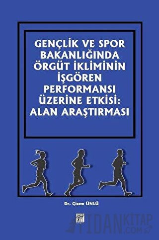 Gençlik ve Spor Bakanlığında Örgüt İkliminin İşgören Performansı Üzeri