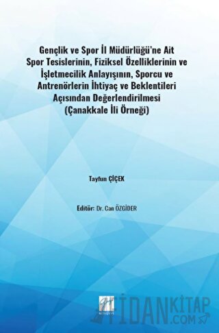 Gençlik ve Spor İl Müdürlüğü'ne Ait Spor Tesislerinin, Fiziksel Özelli