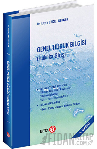 Genel Hukuk Bilgisi (Hukuka Giriş) Leyla Çakıcı Gerçek