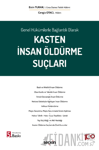 Genel Hükümlerle Bağlantılı Olarak Kasten İnsan Öldürme Suçları (Ciltl