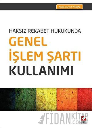 Haksız Rekabet HukukundaGenel İşlem Şartı Kullanımı Abdüssamet Yılmaz