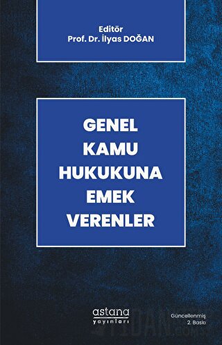 Genel Kamu Hukukuna Emek Verenler İlyas Doğan