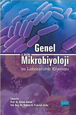 Genel Mikrobiyoloji ve Laboratuvar Kılavuzu Nükhet N. Demirel Zorba