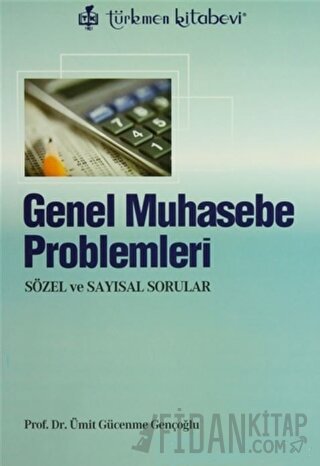 Genel Muhasebe Problemleri Ümit Gücenme Gençoğlu