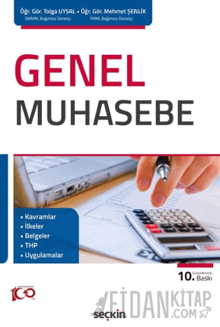 Genel Muhasebe Kavramlar – İlkeler – Belgeler – THP – Uygulamalar Tolg