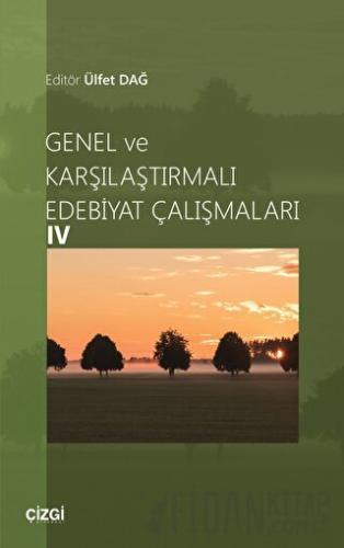 Genel ve Karşılaştırmalı Edebiyat Çalışmaları 4 Kolektif